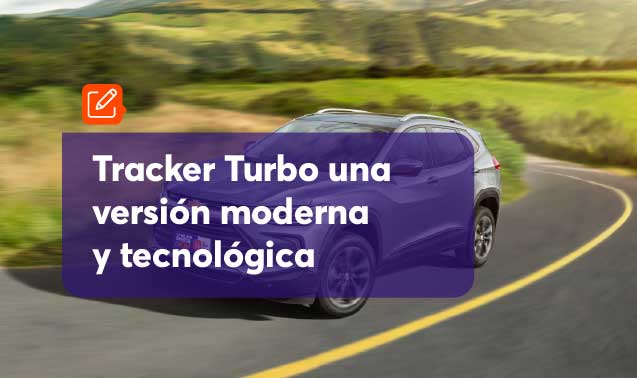 Tracker Turbo, una versión moderna y tecnológica
